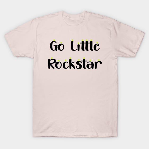 Go Little Rockstar T-Shirt by Mavis Fox